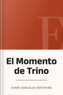 El Momento de Trino - Diane Gonzales Bertrand
