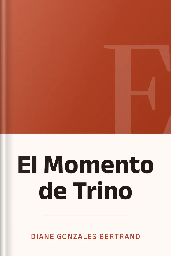El Momento de Trino de Diane Gonzales Bertrand, portada del libro