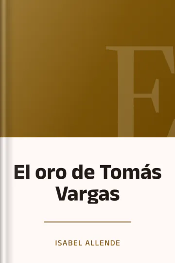 El oro de Tomás Vargas de Isabel Allende, portada del libro