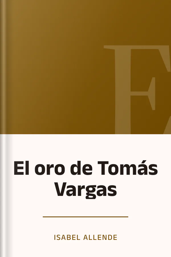 El oro de Tomás Vargas de Isabel Allende, portada del libro