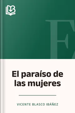 El paraíso de las mujeres - Vicente Blasco Ibáñez