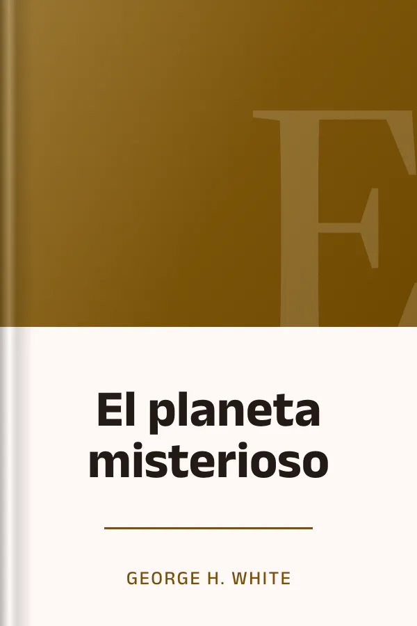 El planeta misterioso de George H. White, portada del libro
