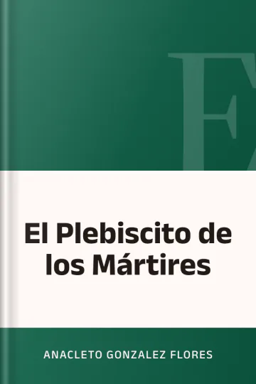El Plebiscito de los Mártires de Anacleto Gonzalez Flores, portada del libro