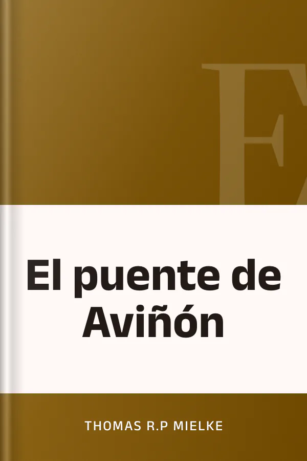 El puente de Aviñón de Thomas R.P Mielke, portada del libro