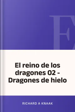 El reino de los dragones 02 - Dragones de hielo - Richard A Knaak