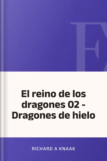 El reino de los dragones 02 - Dragones de hielo de Richard A Knaak, portada del libro
