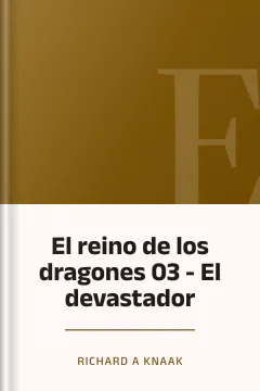El reino de los dragones 03 - El devastador - Richard A Knaak