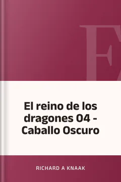 El reino de los dragones 04 - Caballo Oscuro - Richard A Knaak