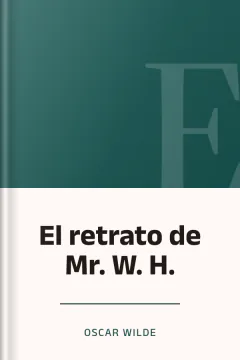 El retrato de Mr. W. H. - Oscar Wilde