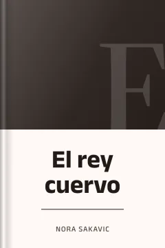 El rey cuervo - Nora Sakavic