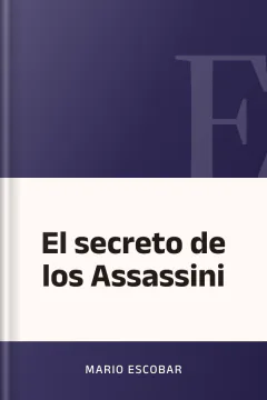 El secreto de los Assassini - Mario Escobar