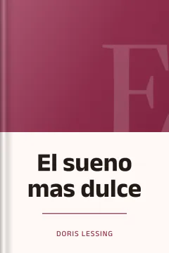 El sueno mas dulce - Doris Lessing