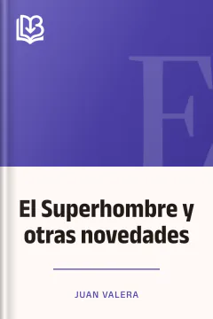 El Superhombre y otras novedades - Juan Valera