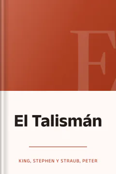 El Talismán - King, Stephen y Straub, Peter