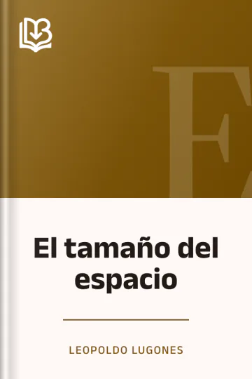 El tamaño del espacio de Leopoldo Lugones, portada del libro
