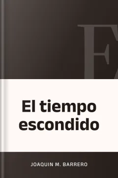 El tiempo escondido - Joaquin M. Barrero