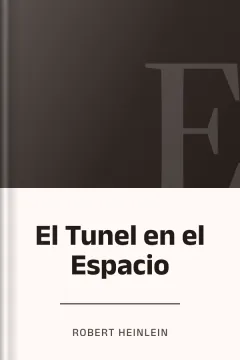 El Tunel en el Espacio - Robert Heinlein