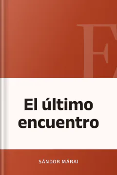 El último encuentro - Sándor Márai