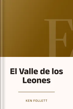 El Valle de los Leones - Ken Follett