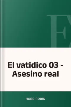 El vatidico 03 - Asesino real - Hobb Robin
