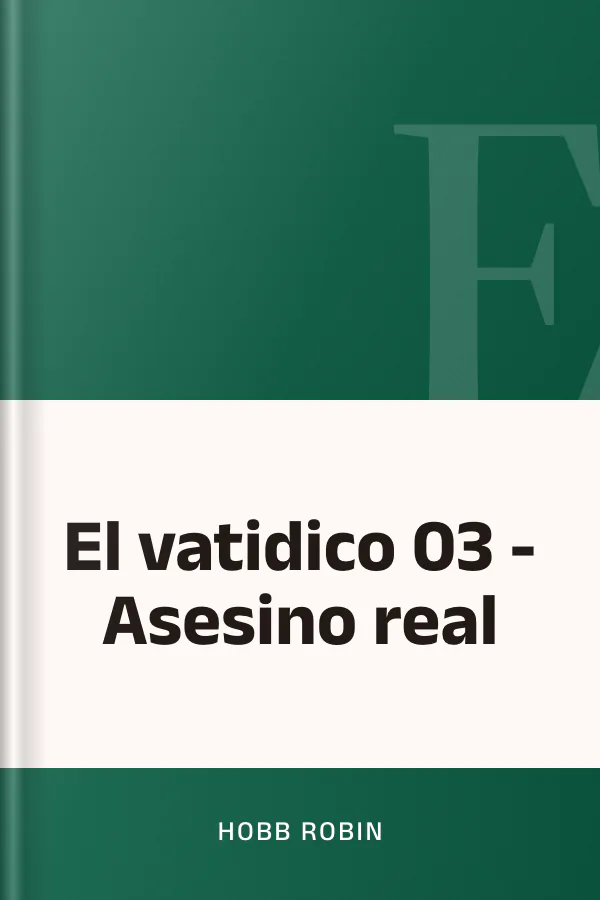 El vatidico 03 - Asesino real de Hobb Robin, portada del libro