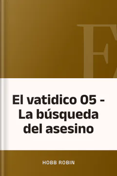 El vatidico 05 - La búsqueda del asesino - Hobb Robin