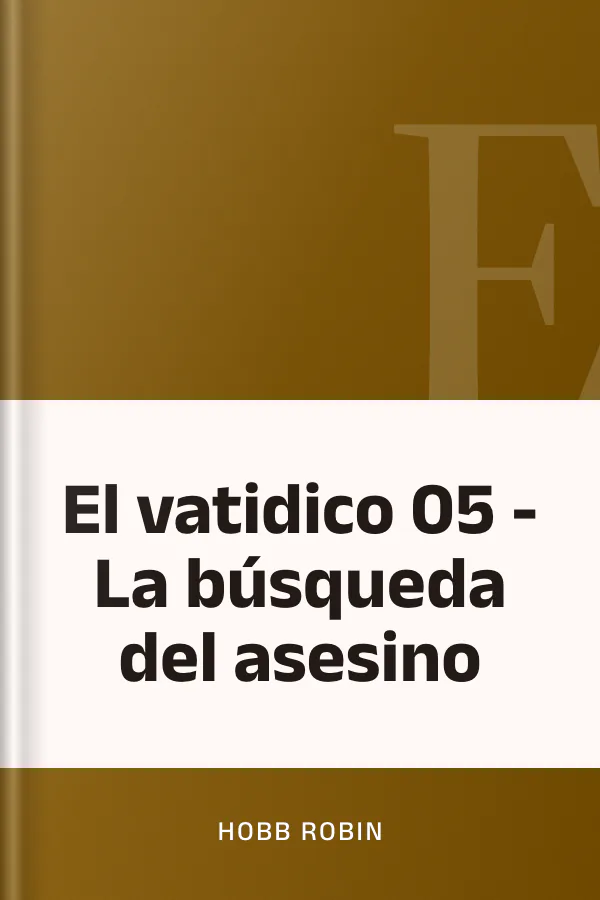 El vatidico 05 - La búsqueda del asesino de Hobb Robin, portada del libro