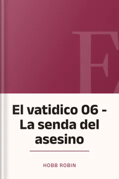 El vatidico 06 -La senda del asesino - Hobb Robin