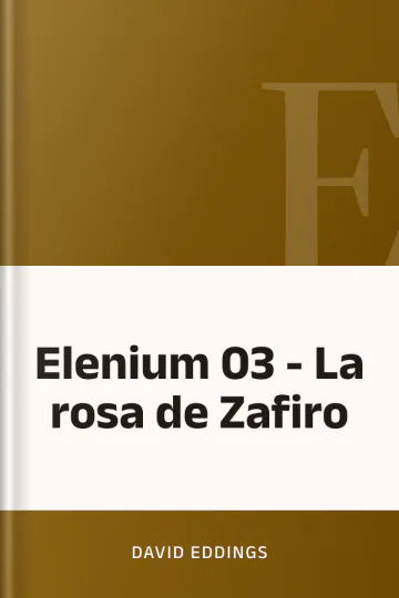 Elenium 03 - La rosa de Zafiro de David Eddings, portada del libro
