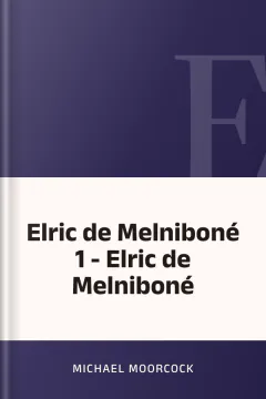 Elric de Melniboné 1 - Elric de Melniboné - Michael Moorcock