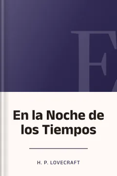 En la Noche de los Tiempos - H. P Lovecraft