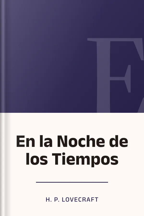 En la Noche de los Tiempos de H. P. Lovecraft, portada del libro