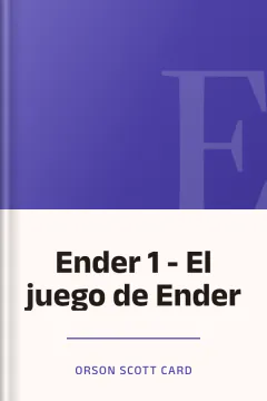 Ender 1 - El juego de Ender - Orson Scott Card