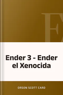Ender 3 - Ender el Xenocida - Orson Scott Card