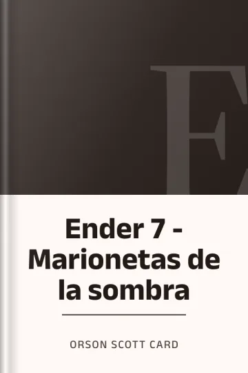 Ender 7 - Marionetas de la sombra de Orson Scott Card, portada del libro