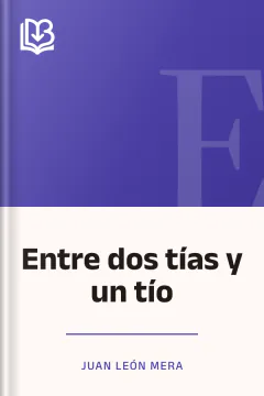 Entre dos tías y un tío - Juan León Mera
