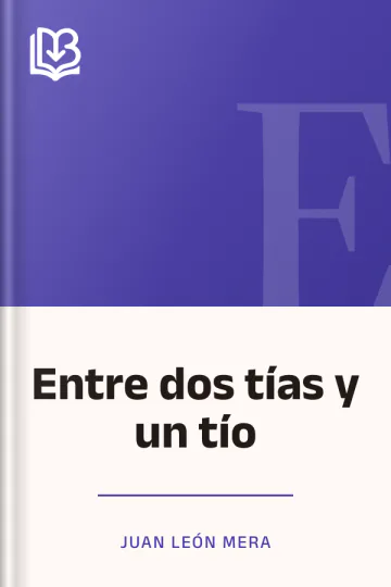 Entre dos tías y un tío de Juan León Mera, portada del libro