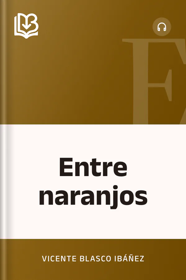 Entre naranjos de Vicente Blasco Ibáñez, portada del libro