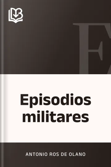 Episodios militares de Antonio Ros de Olano, portada del libro