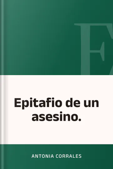 Epitafio de un asesino. de Antonia Corrales, portada del libro