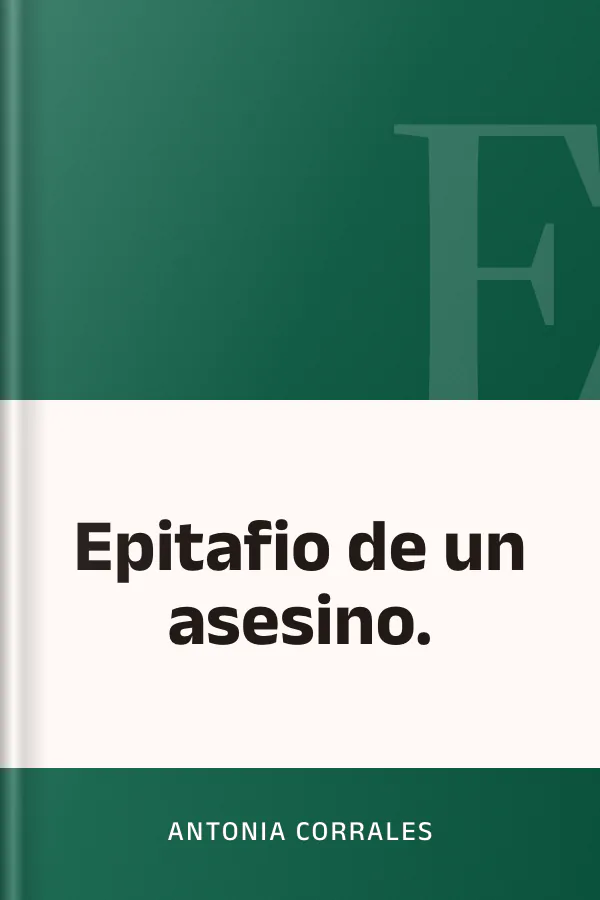 Epitafio de un asesino. de Antonia Corrales, portada del libro