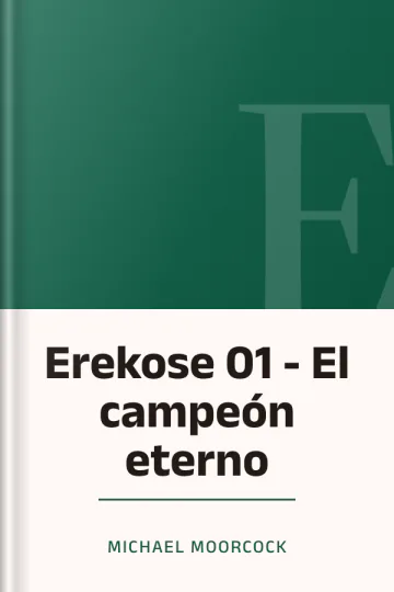 Erekose 01 - El campeón eterno de Michael Moorcock, portada del libro