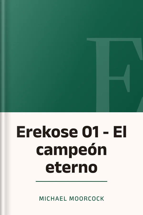 Erekose 01 - El campeón eterno de Michael Moorcock, portada del libro