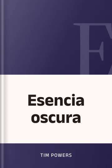 Esencia oscura de Tim Powers, portada del libro