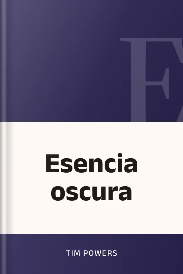 Esencia oscura de Tim Powers, portada del libro
