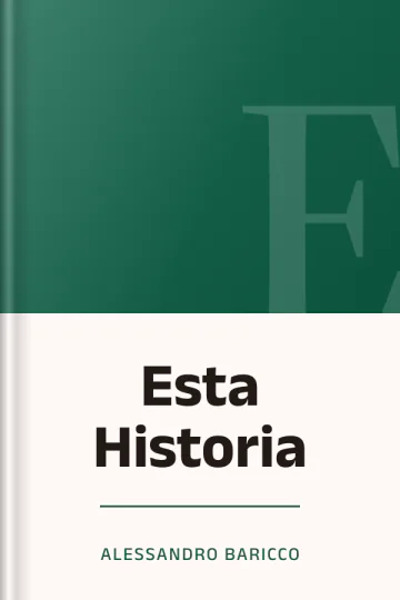 Esta Historia de Alessandro Baricco, portada del libro