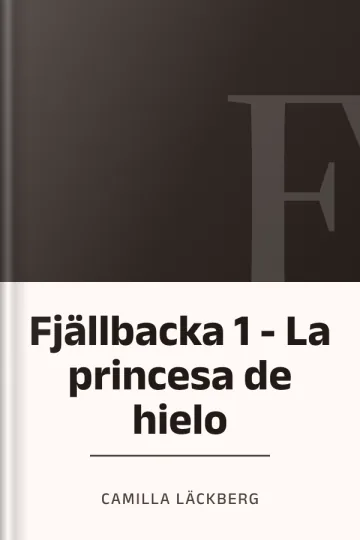 Fjällbacka 1 - La princesa de hielo de Camilla Läckberg, portada del libro
