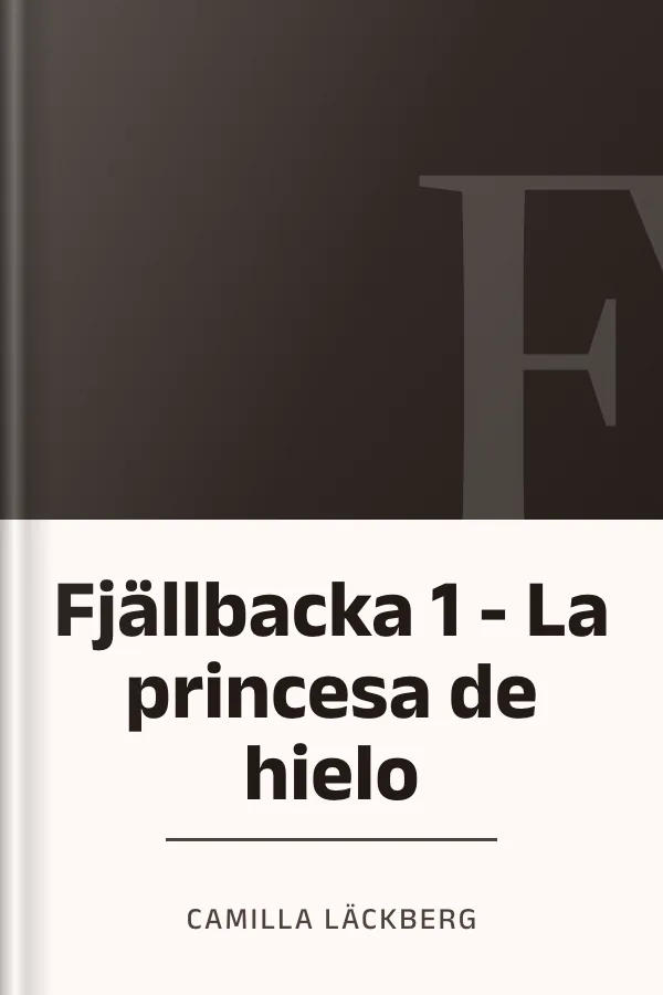 Fjällbacka 1 - La princesa de hielo de Camilla Läckberg, portada del libro