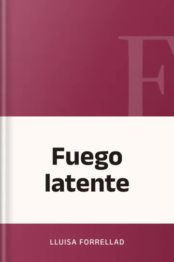 Fuego latente de Lluisa Forrellad, portada del libro