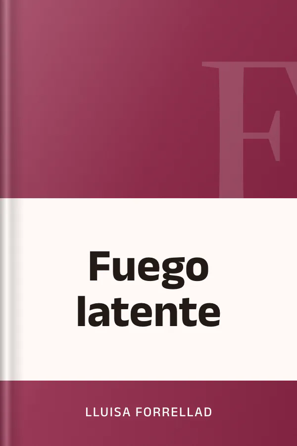 Fuego latente de Lluisa Forrellad, portada del libro